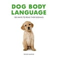 thumbnail image 1 of Pre-Owned Dog Body Language: 100 Ways to Read Their Signals (Paperback) 1911163418 9781911163411, 1 of 1
