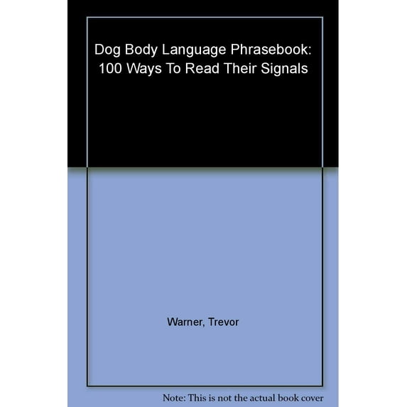 Dog Body Language Phrasebook : 100 Ways to Read Their Signals (Hardcover)