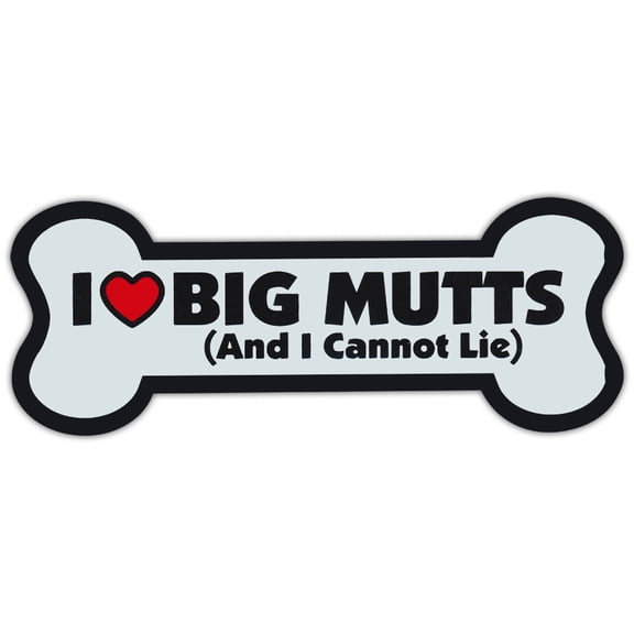 Dog Bone Shaped Magnets: I Love Big Mutts And I Cannot Lie | Cars, Trucks
