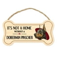 thumbnail image 1 of Dog Bone Sign, Wood, It's Not A Home Without A Doberman Pinscher, 10" x 5" Wood Dog Breed Sign, 1 of 8