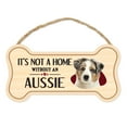 thumbnail image 1 of Dog Bone Sign, Wood, It's Not A Home Without An Aussie (Australian Shepherd), 10" x 5" Wood Dog Breed Sign, 1 of 8