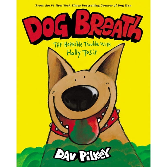 Dog Breath: the Horrible Trouble with Hally Tosis