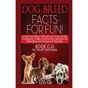 Dog Breed Facts for Fun! Book C-D, Paperback