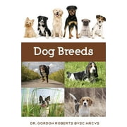 Dog Breeds A vets guide to the worlds most popular dog breeds, Paperback