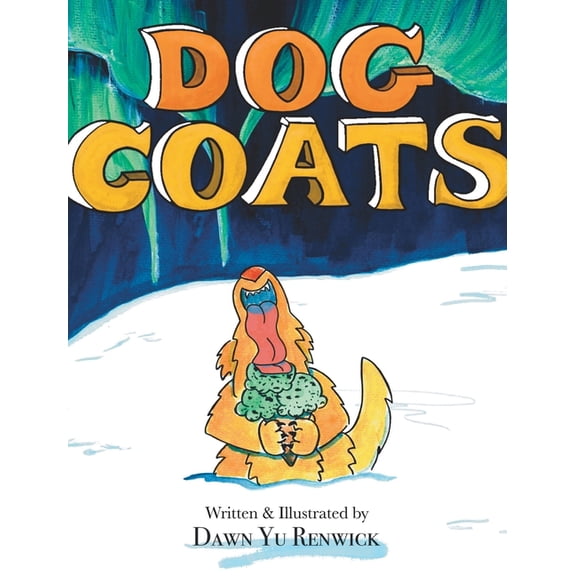 Dog Coats: A Funny Rhyming Family Read Aloud Picture Book, (Hardcover)