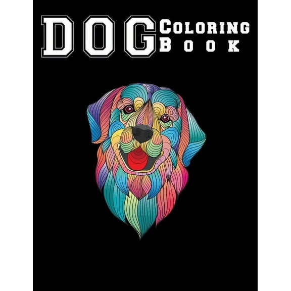 Dog Coloring Book: good dog coloring book for adults relaxation One Side Design 8.5x11" (Paperback) by Second Language Journal