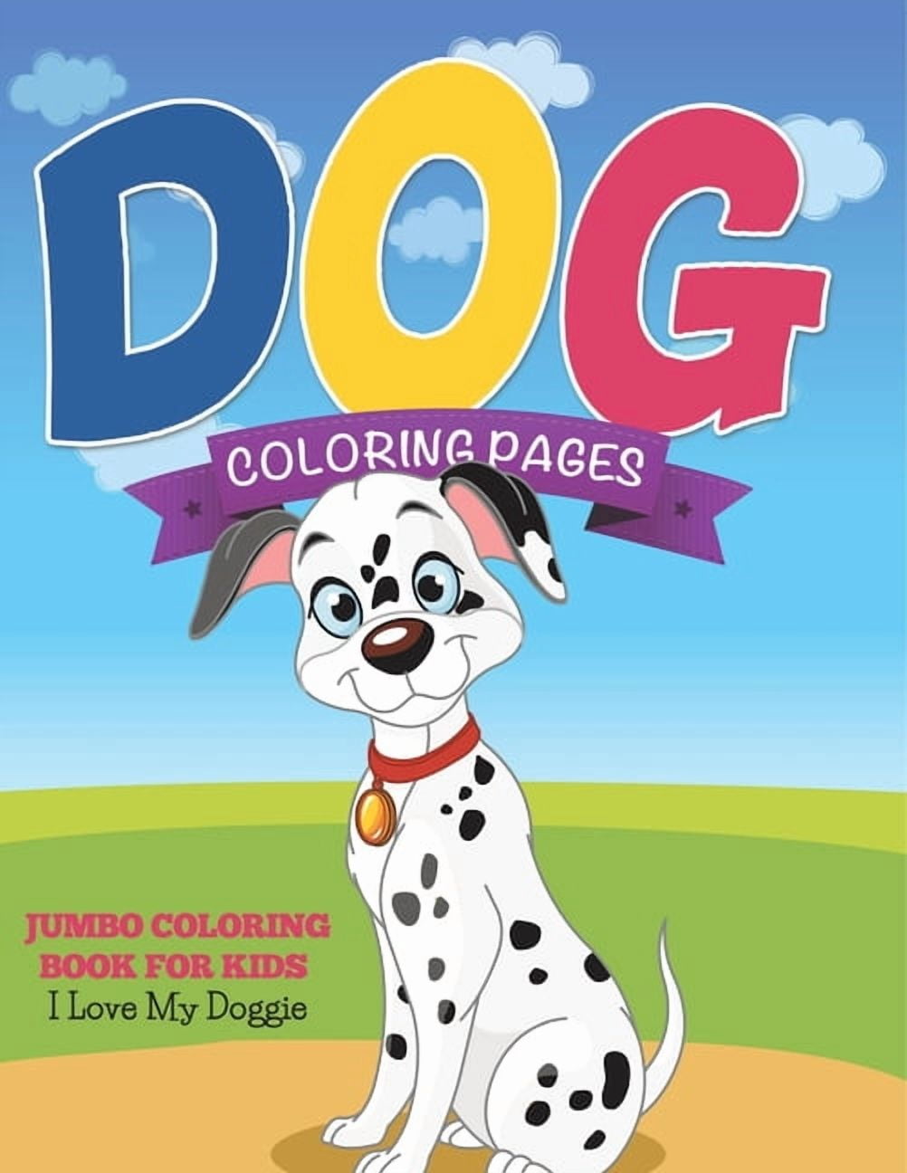 Dog Coloring Pages (Jumbo Coloring Book for Kids - I Love My Doggie), (Paperback)