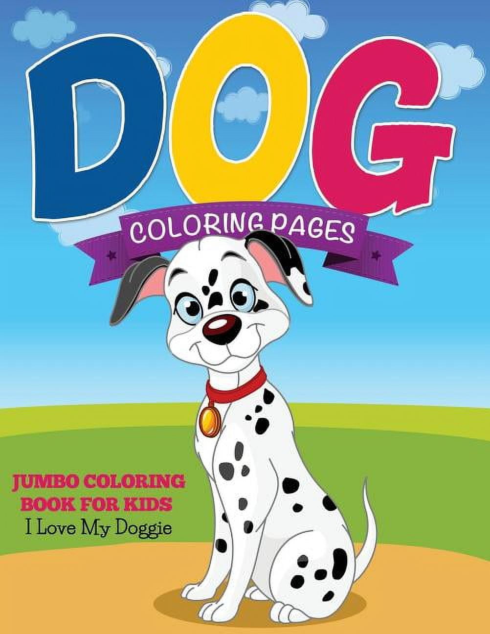 Baby Coloring Book 1 year Dog and Puppy: My first jumbo coloring book,  Suitable as toddler coloring book ages 2-4, big coloring book and pages for  tod (Paperback)