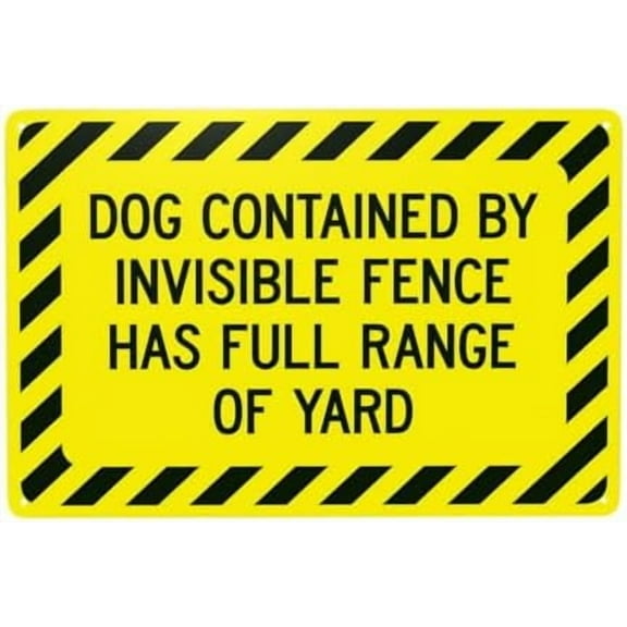 Dog Contained By Invisible Fence Has Full Range Of Yard Warning Sign, Beware Of Dog Security Metal Signs for Home Busines Outdoor Indoor Street Wall Caution Decor 12 x 8 Inch
