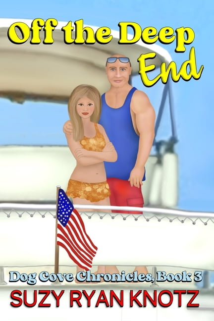 Dog Cove Chronicles Off the Deep End: Dog Cove Chronicles, Book 3, Book 3, (Paperback)