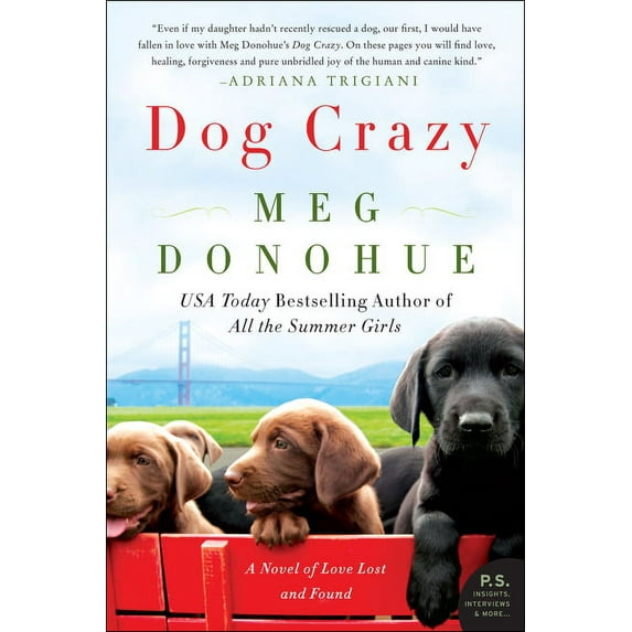 Dog Crazy: A Novel of Love Lost and Found, (Paperback)