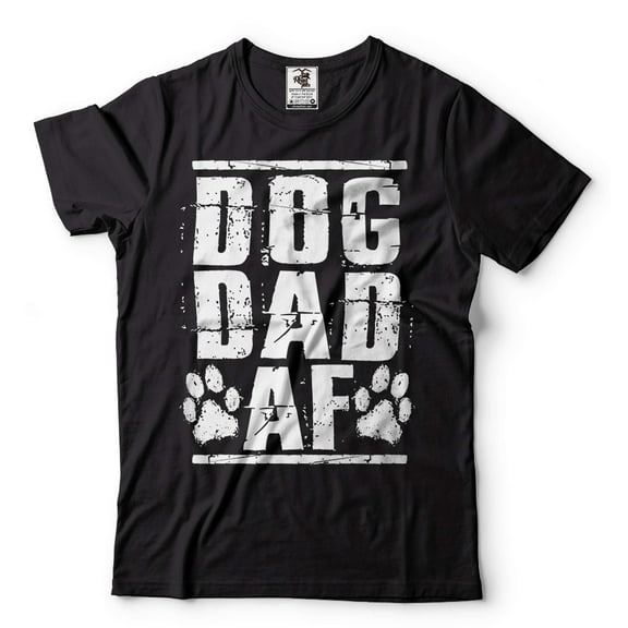 Dog Dad AF Shirt Gift For Men Dog Dad Gifts Dog Owner Shirt Dog Owner Gifts Dog Lover Gifts Shirt (Small Black)
