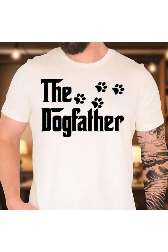 Dog Dad Shirt The Dogfather Graphic Tee Fathers Day Mens Gift Idea Funny Pet Lover T Shirt