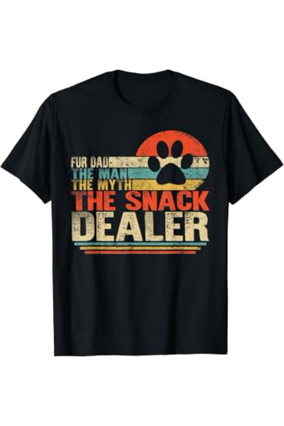 Dog Fathers Day Fur Dad The Man The Myth The Snack Dealer T-Shirt
