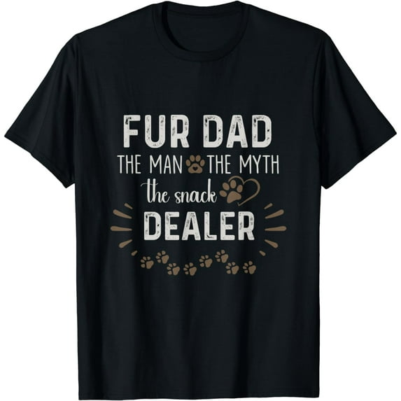 Dog Fathers Day T-Shirt Fur Dad The Man The Myth The Snack Dealer