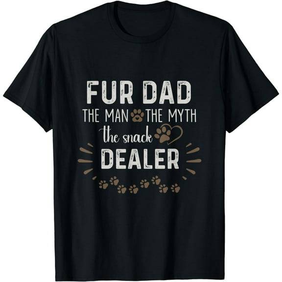 Dog Fathers Day T-Shirt Fur Dad The Man The Myth The Snack Dealer