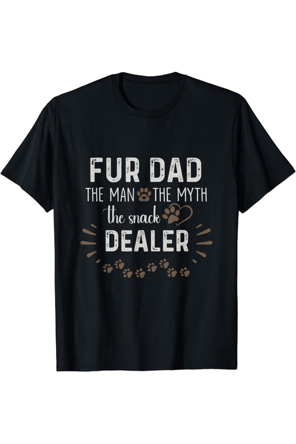 Dog Fathers Day T-Shirt Fur Dad The Man The Myth The Snack Dealer