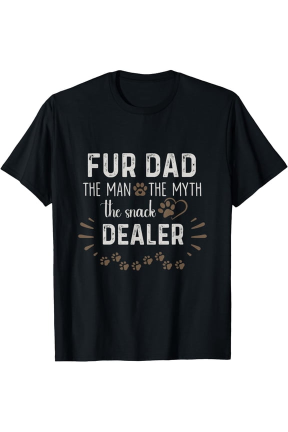 Dog Fathers Day T-Shirt Fur Dad The Man The Myth The Snack Dealer