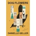 thumbnail image 1 of Pre-Owned Dog Flowers: A Memoir (Hardcover) 1984820397 9781984820396, 1 of 1