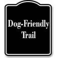 thumbnail image 1 of Dog-Friendly Trail BLACK Aluminum Composite Sign 8.5''x10'', 1 of 9