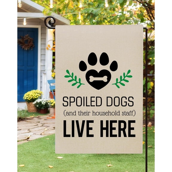 Dog Garden Flag 12x18 Inch Double Sided Outdoor Decor Yard Lawn Home Decoration, Spoiled Dogs and Their Household Staff Live Here