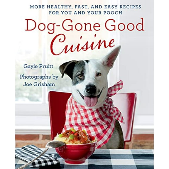 Pre-Owned Dog-Gone Good Cuisine: More Healthy, Fast, and Easy Recipes for You and Your Pooch (Paperback) 1250037131 9781250037138