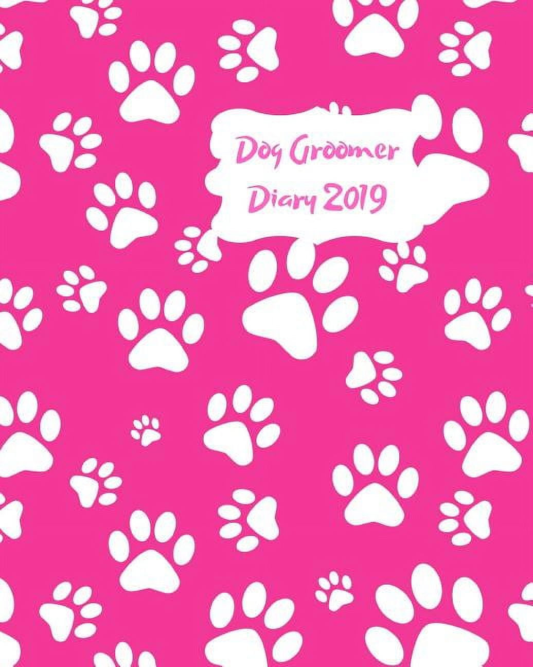 Dog Groomer Diary 2019 May 2019 Dec 2019 Day to a page planner to