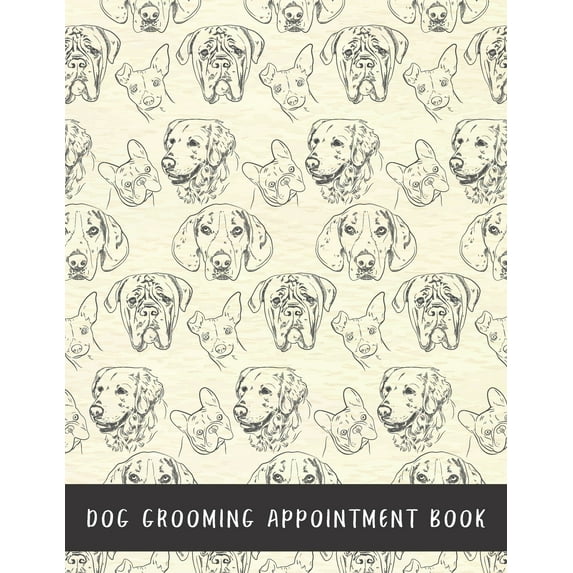 Dog Grooming Kit: Dog Grooming Appointment Book (Paperback)
