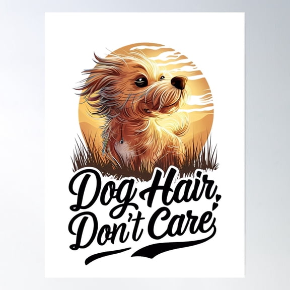 Dog Hair Don'T Care Sticker, Cute Dog Illustration, Pet Lover Decal, Sunset Background, 4-Inch Waterproof Sticker Poster Wall Art, Modern Wall Decor, 8x12 UNFRAMED