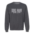 thumbnail image 1 of Dog Hair Don't Care Crewneck Sweatshirt, 1 of 3