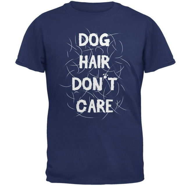 Dog Hair Don't Care Metro Blue Adult T-Shirt - X-Large