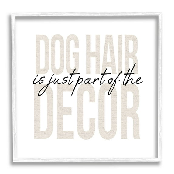 Dog Hair Funny Pet Humor Typography Graphic Art White Framed Art Print Wall Art