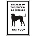 thumbnail image 1 of Dog I Make It to The Fence in 2.8 Seconds Can You? 8" X 12" inch Novelty Parking Sign Yard Signs, 1 of 4