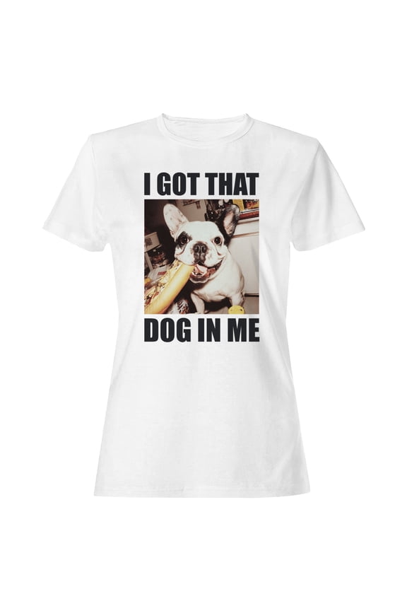 Dog In Me Funny Meme Women's White T-shirt