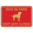 thumbnail image 1 of Dog In Yard Keep Gate Closed Wall Door Sign - Red / Gold (Small), 1 of 1