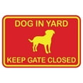 thumbnail image 1 of Dog In Yard Keep Gate Closed Wall Door Sign - Red / Yellow (Small), 1 of 1