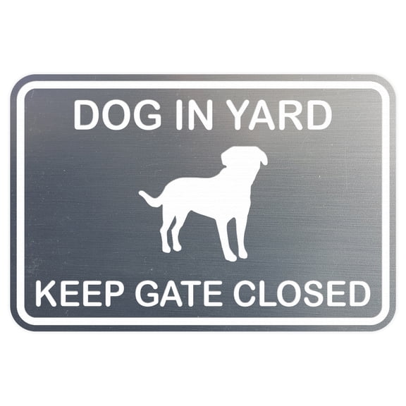 Dog In Yard Keep Gate Closed Wall Door Sign - Silver (Small)