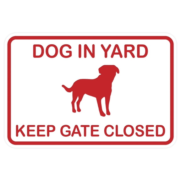 Dog In Yard Keep Gate Closed Wall Door Sign - White / Red (Small)