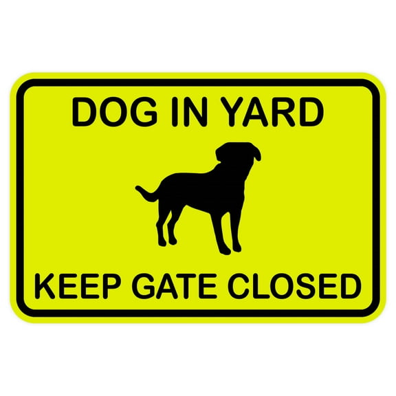 Dog In Yard Keep Gate Closed Wall Door Sign - Yellow / Black (Large)