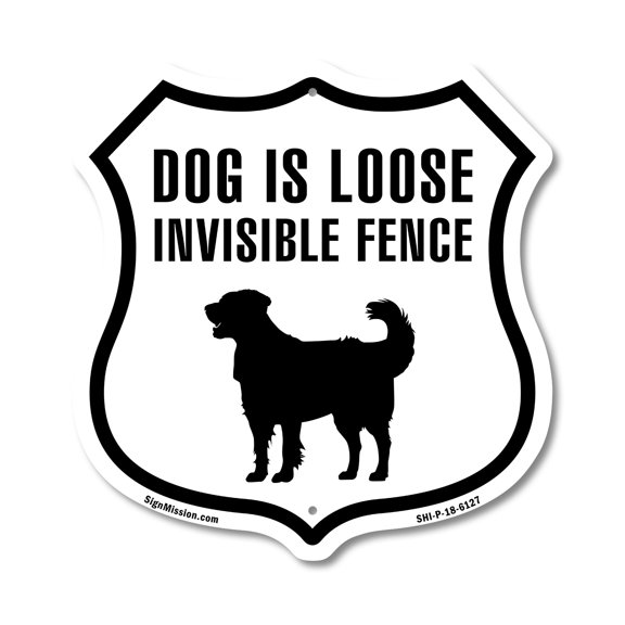 Dog Is Loose Invisible Fence (2 Pack) 12 inch X 12 inch Shield-Shaped Rust-Free Aluminum Metal Signs Weather Resistant Made in the USA