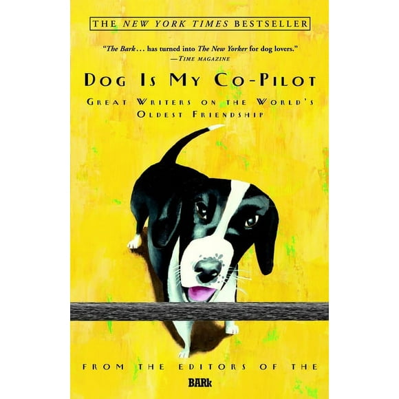 Dog Is My Co-Pilot : Great Writers on the World's Oldest Friendship (Paperback)