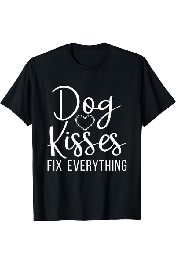 Dog Kisses fix everything Puppy Dog Lover T-Shirt men and women can wear, black, white, gifts