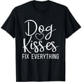 thumbnail image 1 of Dog Kisses fix everything Puppy Dog Lover T-Shirt, 1 of 4