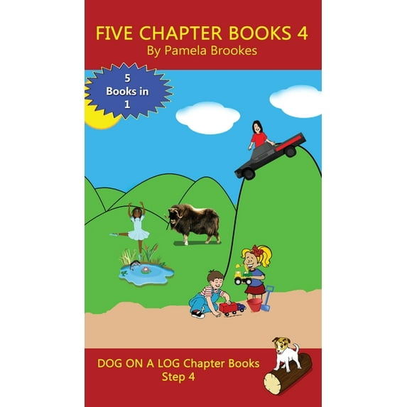 Dog on a Log Chapter Book Collections Five Chapter Books 4: Sound-Out Phonics Books Help Developing Readers, including Students with Dyslexia, Learn to Read (, Book 4, (Hardcover)