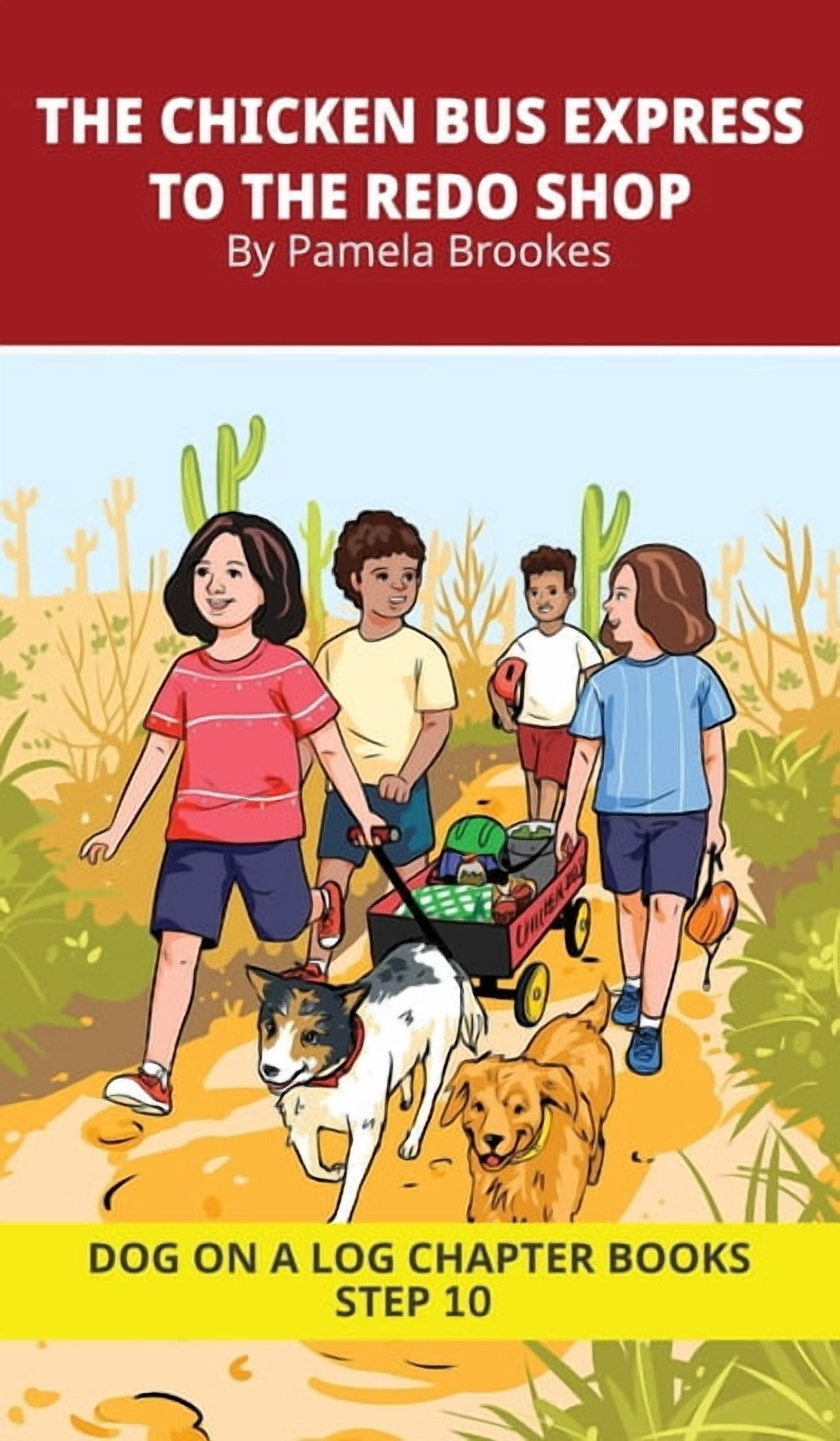 Dog on a Log Chapter Books The Chicken Bus Express to the Redo Shop Chapter Book: Decodable Chapter Book Series for Students Learning to Read. For , Book 45, (Hardcover)