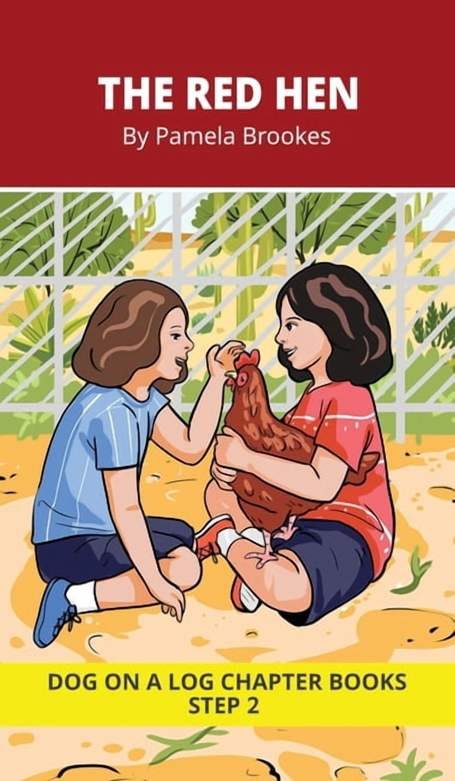 Dog on a Log Chapter Books The Red Hen Chapter Book: Decodable Chapter Book Series for Students Learning to Read. For Beginning Readers and Student, Book 7, (Hardcover)