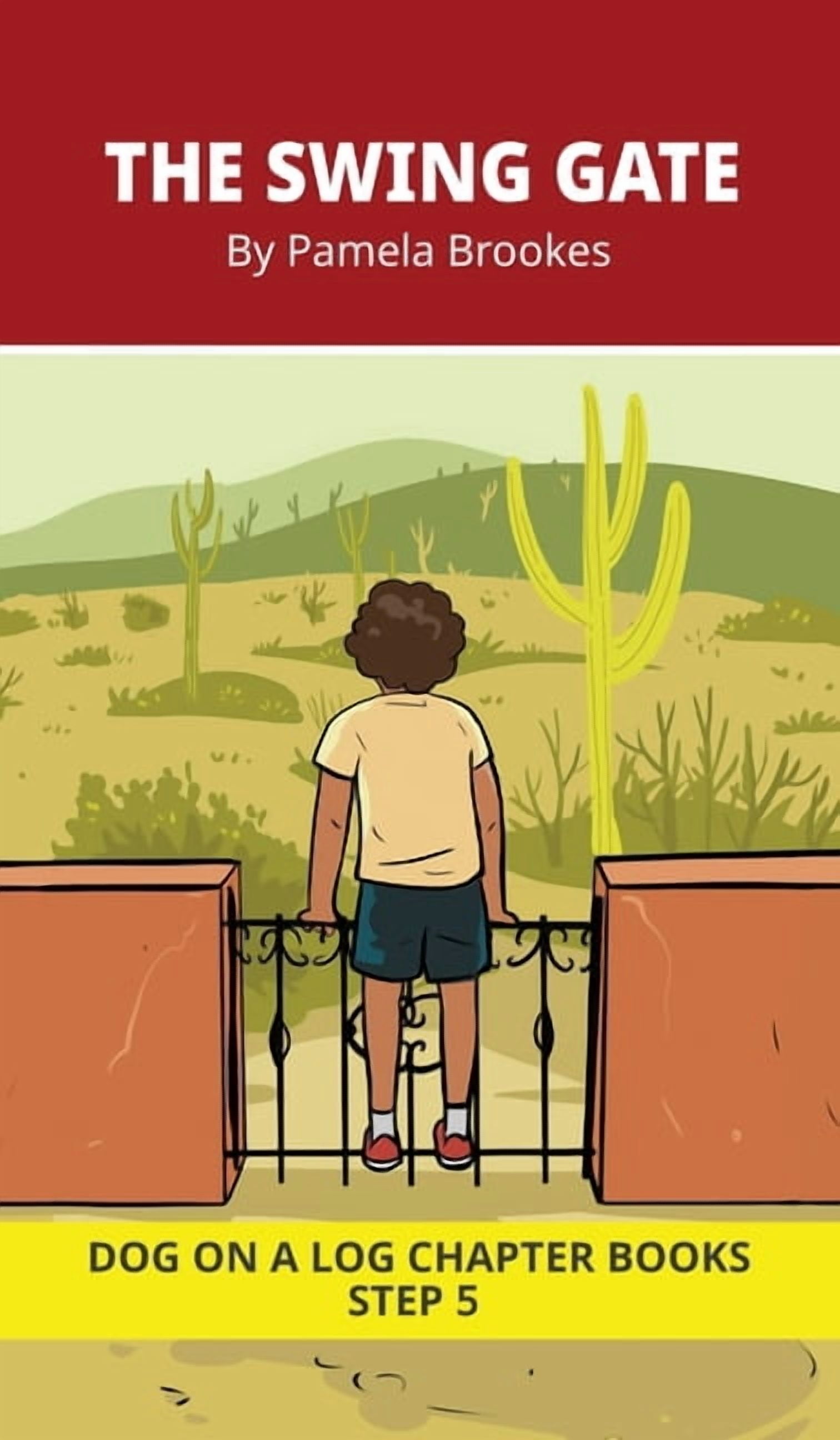 Dog on a Log Chapter Books The Swing Gate Chapter Book: Decodable Chapter Book Series for Students Learning to Read. For Beginning Readers and Stud, Book 25, (Hardcover)