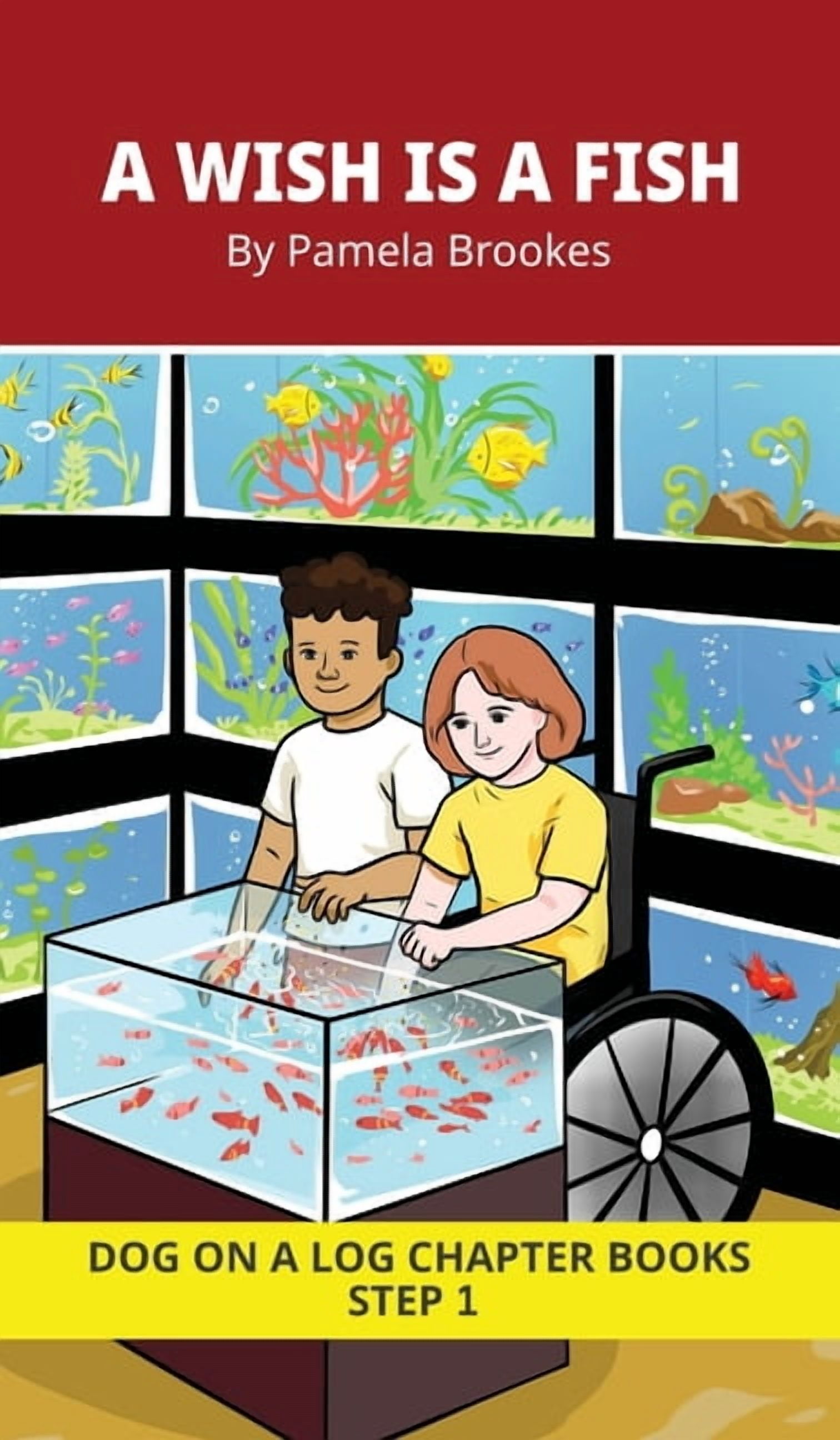 Dog on a Log Chapter Books A Wish is a Fish Chapter Book: Decodable Chapter Book Series for Students Learning to Read. For Beginning Readers and St, Book 2, (Hardcover)