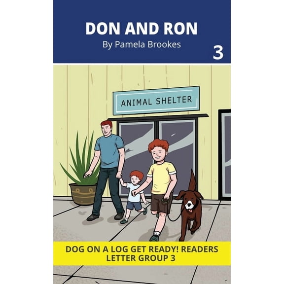 Dog on a Log Get Ready! Readers Don and Ron: Decodable Readers for Learning Letters and Reading Words. For Early, Emergent Readers and Students with Dys, Book 3, (Paperback)
