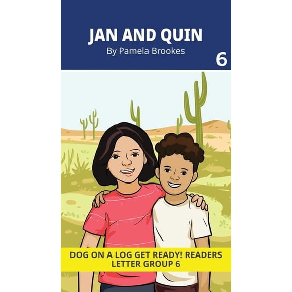 Dog on a Log Get Ready! Readers Jan and Quin: Decodable Readers for Learning Letters and Reading Words. For Early, Emergent Readers and Students with Dy, Book 6, (Hardcover)